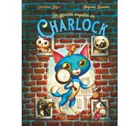 Charlock - Les grandes enquêtes de Charlock: La disparition des souris - Le trafic des croquettes - Attaque chez les Chats-Mouraïs