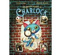 Charlock - Les grandes enquêtes de Charlock Benjamin Lacombe (Auteur), Benjamin Lacombe (Illustration), Sébastien Pérez (Auteur)