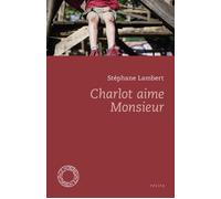 Charlot aime monsieur - Stéphane Lambert - Espace Nord - Poche - Roman