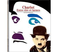 Charlot : Entre rire et larmes