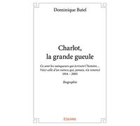 Charlot, la grande gueule