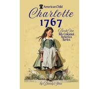Charlotte: 1767: Book One: Voices Of Liberty
