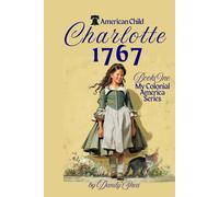 Charlotte: 1767: Book One: Voices Of Liberty