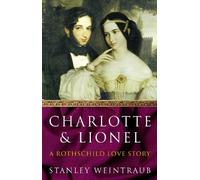 Charlotte and Lionel: A Rothschild Marriage
