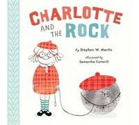 Charlotte and the Rock by Martin & Stephen W. Martin Stephen W. (Auteur)