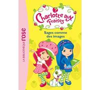Charlotte aux Fraises 01 - Sages comme des images !