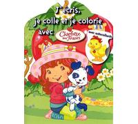 Charlotte Aux Fraises - J'écris, Je Colle Et Je Colorie