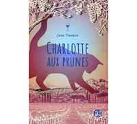 Charlotte aux prunes Tartines et vin rosé - 1 - Jane Tomsen - Du 38 Eds - broché - Roman