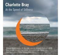 Charlotte Bray Charlotte Bray: At the Speed of Stillness (CD) Album