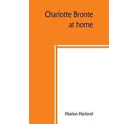 Charlotte Bronte¿ At Home