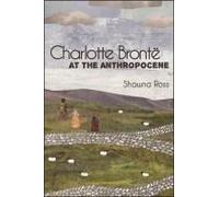 Charlotte Brontë At The Anthropocene