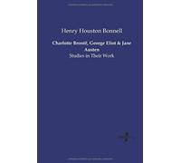 Charlotte Brontë, George Eliot And Jane Austen