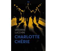 Sandrine Lucchini – Charlotte Chérie – Roman – Broché