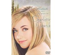 Charlotte Church - Charlotte Church - Prelude: Best of [Import anglais]