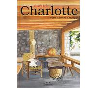 Charlotte. Come abitare il mondo. Ediz. a colori