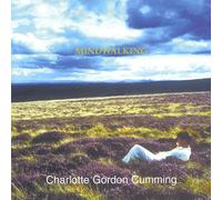 Charlotte Cumming Gordon - Mindwalking