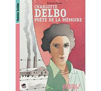 CHARLOTTE DELBO: POÈTE DE LA MÉMOIRE
