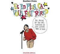 Charlotte Editions Et en plus ça vous fait rire ?