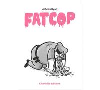 Charlotte Editions Fat Cop