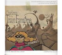 Yann Walcker – Charlotte et le train fantôme – Album jeunesse dès 3 ans – Broché