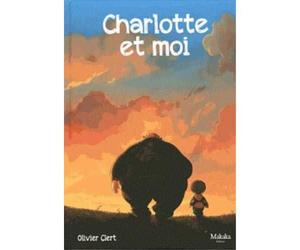 Charlotte et moi - Olivier Clert - Makaka - cartonné - Bande dessinée
