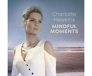 Charlotte Hawkins: Mindful Moments