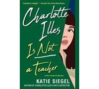 Charlotte Illes Is Not A Teacher