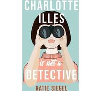 Charlotte Illes n'est pas un détective