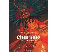 Charlotte impératrice - Tome 3 - Adios, Carlotta - Fabien Nury - Dargaud - cartonné - Bande dessinée