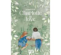 Charlotte in love - Eléonore Desclée - Alice Eds - broché - Roman adolescent