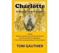 CHARLOTTE la Beauté et la Tragédie