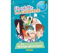 Charlotte La Carotte - Tome 2 - Le Mange-Plastique