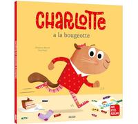 Ghislaine Biondi – Charlotte la marmotte à la bougeotte – Illustré par Tony Neal – Auzou