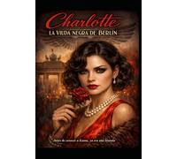 Charlotte/ La Viuda Negra de Berlín