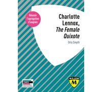 Charlotte Lennox, "The Female Quixote" Agrégation d'anglais 2024-2025 - Orla Smyth - Belin Éducation - broché - Méthode de langue
