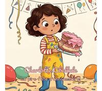Charlotte Libellule - La pire fête d'anniversaire