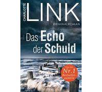 Charlotte Link Das Echo der Schuld: Kriminalroman (Poche)
