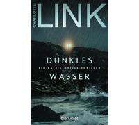 Charlotte Link Dunkles Wasser: Ein Kate-Linville-Thriller (Die Kate-Linv (Relié)