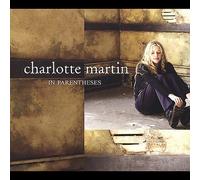 Charlotte Martin - in Parentheses