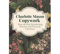 Charlotte Mason Copywork: Trace & Print Handwriting Practice with Poetry & Literature