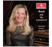 Charlotte Mattax Moersch - Bach & The Lautenwerk [Compact Discs]