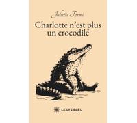 Charlotte n'est plus un crocodile
