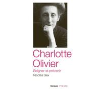 Charlotte Olivier - Soigner et prévenir - Nicolas Gex - In Folio - broché - Guide