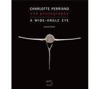 Charlotte Perriand and Photography by Jacques Barsac Barsac, Jacques (Auteur)