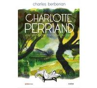 Charlotte Perriand Charles Berbérian (Auteur)