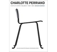 Charlotte Perriand: Complete Works - Volume 2: 1940-1955