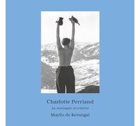 Charlotte Perriand: La montagne re-créative