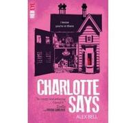 Charlotte Says - [Version Originale] Alex Bell (Auteur)