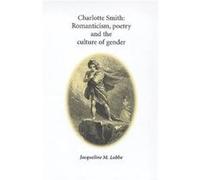 Charlotte Smith by Jacqueline Labbe Labbe, Jacqueline M. (Auteur)