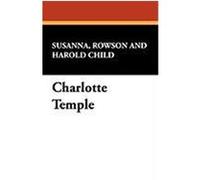 Charlotte Temple Rowson, Susanna (Auteur)
